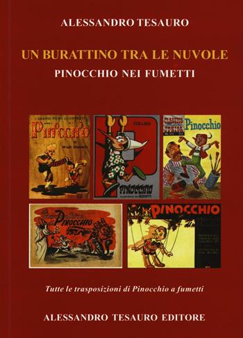 Un burattino tra le nuvole. Pinocchio nei fumetti. Ediz. illustrata - Alessandro Tesauro - Libro Ripostes 2016, I libri di Alessandro Tesauro | libraccio.click