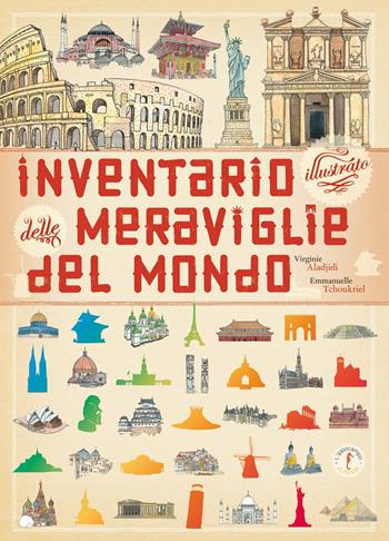 Inventario illustrato delle meraviglie del mondo. Ediz. illustrata - Emmanuelle Tchoukriel, Virginie Aladjidi - Libro L'Ippocampo Ragazzi 2013 | libraccio.click