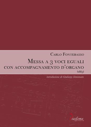 Messa a 3 voci eguali con accompagnamento d'organo - Carlo Fontebasso - Libro Diastema editrice 2019, Euterpe | libraccio.click