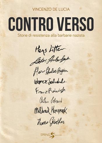 Contro Verso. Storie di resistenza alla barbarie nazista - Vincenzo De Lucia - Libro Spring Edizioni 2019 | libraccio.click