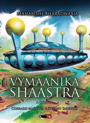 Vymaanika shaastra. L'antico libro delle navi volanti - Maharishi Bharadwaaja - Libro XPublishing 2014 | libraccio.click