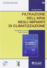 La filtrazione dell'aria negli impianti di climatizzazione  - Libro Editoriale Delfino 2014 | libraccio.click
