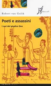 Poeti e assassini. I casi del giudice Dee