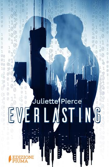Everlasting - Juliette Pierce - Libro Edizioni Piuma 2021, I codici | libraccio.click