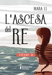 L'ascesa del re. La trilogia delle Selkie. Vol. 3