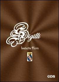 Sigilli - Isabella Horn - Libro GDS 2012 | libraccio.click