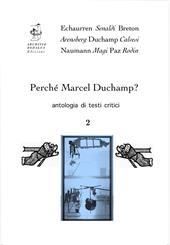 Perché Marcel Duchamp? Antologia di testi critici. Vol. 2: Marcel Duchamp, il Medioevo e Dante