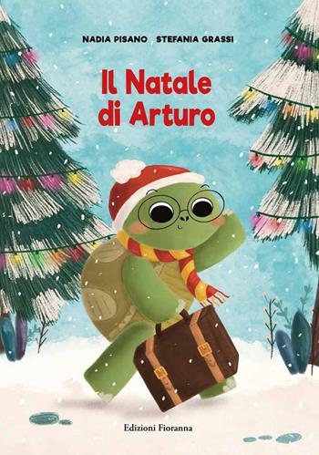 Il Natale di Arturo - Nadia Pisano - Libro Fioranna 2024, Sogni di carta | libraccio.click