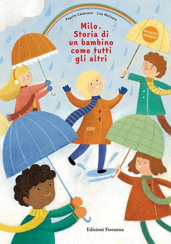 Milo. Storia di un bambino come tutti agli altri. Ediz. illustrata - Paquito Catanzaro - Libro Fioranna 2025, Sogni di carta | libraccio.click