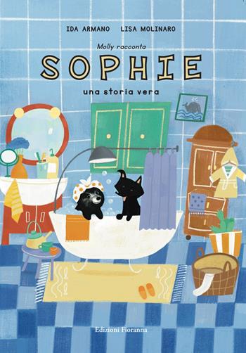 Molly racconta Sophie. Una storia vera. Ediz. a caratteri grandi - Ida Armano - Libro Fioranna 2025, Sogni di carta | libraccio.click