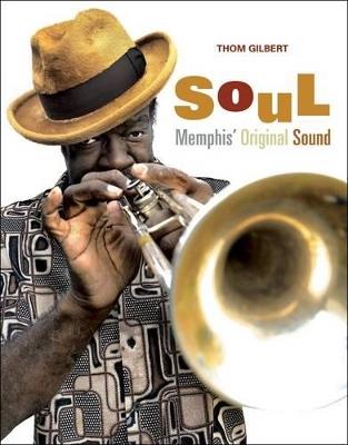 Soul. Memphis original sound. Ediz. illustrata - Thom Gilbert - Libro Officina Libraria 2014 | libraccio.click