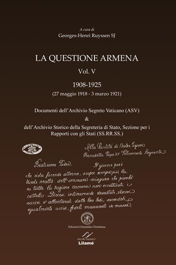 La questione armena 1908-1925. Vol. 4: Documenti dell'archivio segreto vaticano (ASV). - Georges-Henri Ruyssen - Libro Valore Italiano 2015 | libraccio.click