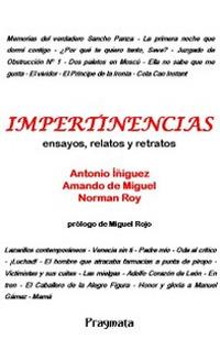Impertinencias. Ensayos, relatos y retratos - Norman Roy, Armando de Miguel, Antonio Íñiguez - Libro Pragmata 2014 | libraccio.click