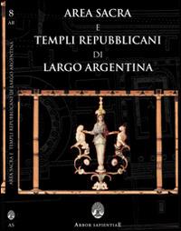 Area sacra e templi repubblicani di Largo Argentina. Con cartina - Giuseppe Lugli - Libro Arbor Sapientiae Editore 2014, Antichità romane | libraccio.click