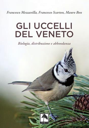 Gli uccelli del Veneto. Ediz. illustrata - Francesco Mazzavilla, Francesco Scarton, Mauro Bon - Libro Danilo Zanetti Editore 2016 | libraccio.click