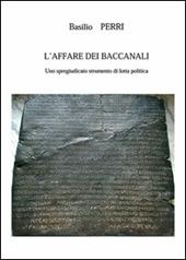 L' affare dei Baccanali. Uno spregiudicato strumento di lotta politica