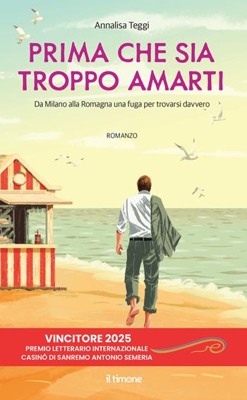 Prima che sia troppo amarti - Annalisa Teggi - Libro Il Timone 2025 | libraccio.click