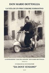 Don Mario Bottoglia. La vita di un precursore formativo