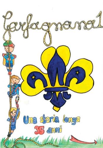 Garfagnana 1. Una storia lunga 35 anni. Storia del Gruppo Scout Agesci Garfagnana 1  - Libro Garfagnana Editrice 2019 | libraccio.click