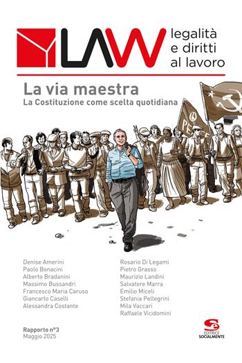 Law legalità e diritti al lavoro. Rapporto n°3. La via maestra - D. Amerini, P. Bonacini - Libro Editrice Socialmente 2025, Formazione e aggiornamento | libraccio.click