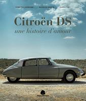 Citroën DS. Une histoire d'amour