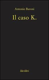 Il caso K.