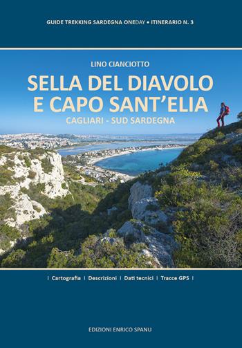 Sella del Diavolo e Capo Sant'Elia. Cagliari. Sud Sardegna. Ediz. plastificata - Lino Cianciotto - Libro Spanu 2021, Guide Trekking Sardegna | libraccio.click
