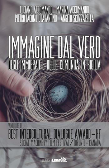 Immagine dal vero. Degli immigrati e delle comunità in Sicilia. per accesso online - Luciano Accomando, Marina Accomando, Pietro Iacono Quarantino - Libro LEIMA Edizioni 2019, Le mani | libraccio.click