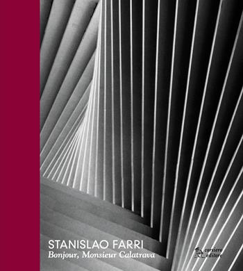 Bonjour, monsieur Calatrava. Ediz. multilingue - Stanislao Farri - Libro Corsiero Editore 2014, La galleria | libraccio.click