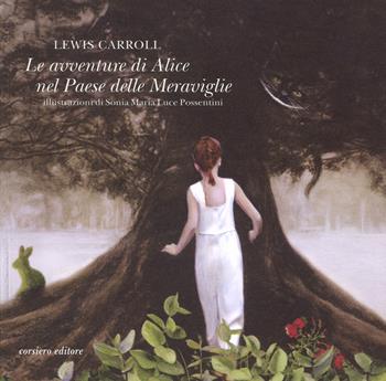 Le avventure di Alice nel paese delle meraviglie. Ediz. integrale - Lewis Carroll - Libro Corsiero Editore 2017, Il colore del vento | libraccio.click