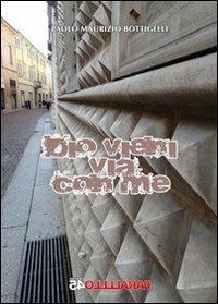 Dio vieni via con me - Paolo M. Bottigelli - Libro Parallelo45 Edizioni 2013, Prima linea | libraccio.click