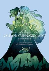 Orlando innamorato. Vol. 2: La battaglia di Albracà e le avventure di Ranaldo