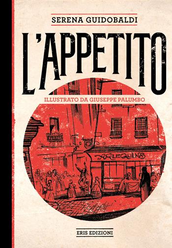 L'appetito - Serena Guidobaldi - Libro Eris 2020, Atropo narrativa | libraccio.click