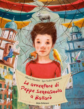 Le avventure di Peppe SenzaSuola a Ballarò. Ediz. illustrata - Alberto Nicolino - Libro Glifo 2018 | libraccio.click