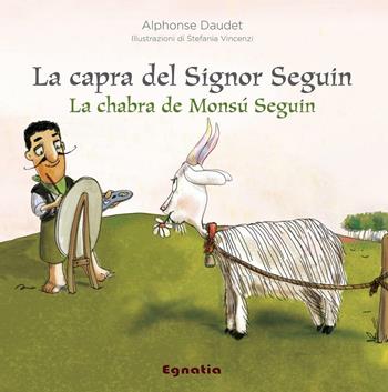 La capra del signor Seguin-La chabra de Monsu Seguin - Alphonse Daudet - Libro Egnatia 2016, Fiabe in viaggio | libraccio.click