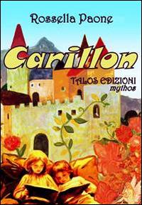 Carillon - Angela R. Paone - Libro Talos Edizioni 2014, Mythos | libraccio.click