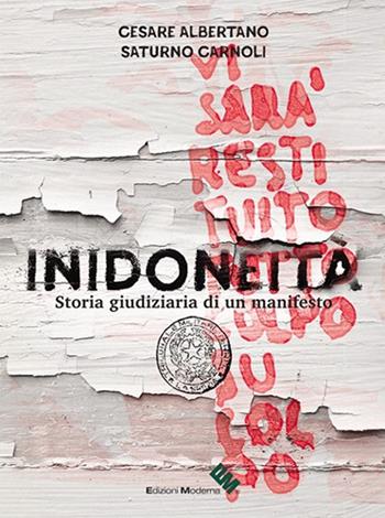 Inidoneità. Storia giudiziaria di un manifesto - Cesare Albertano, Saturno Carnoli - Libro Moderna (Ravenna) 2018 | libraccio.click