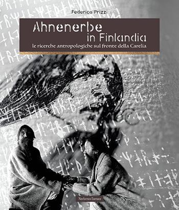 Ahnenerbe in Finlandia. Le ricerche antropologiche sul fronte della Carelia - Federico Prizzi - Libro NovAntico 2019 | libraccio.click