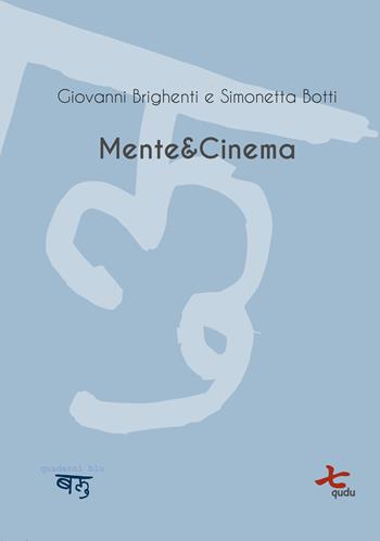 Mente & cinema - Giovanni Brighenti, Simonetta Botti - Libro Qudulibri 2019, Quaderni blu | libraccio.click
