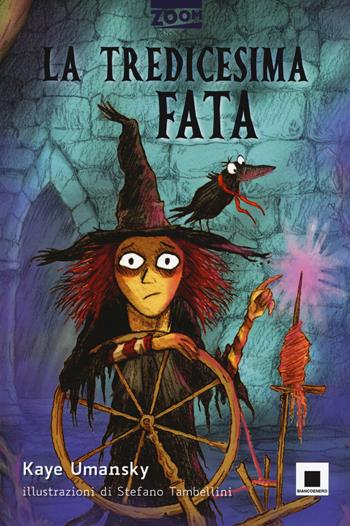 La tredicesima fata. Ediz. ad alta leggibilità - Kaye Umansky - Libro Biancoenero 2019, Zoom | libraccio.click