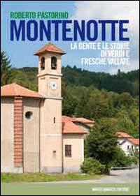 Montenotte. La gente e le storie di verdi e fresche vallate - Roberto Pastorino - Libro Sabatelli 2014 | libraccio.click