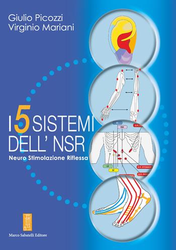 I 5 sistemi dell'NSR. Neuro Stimolazione Riflessa - Giulio Picozzi, Virginio Mariani - Libro Sabatelli 2020 | libraccio.click