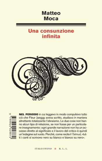 Una consunzione infinita - Matteo Moca - Libro Italo Svevo 2024, Biblioteca di letteratura inutile | libraccio.click