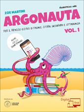 Argonauta! Per il ripasso estivo di italiano, storia, geografia e cittadinanza, anche con lo smartphone! Per la Scuola media. Con eserciziario online. Vol. 1
