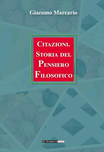 Citazioni. Storia del pensiero filosofico - Giacomo Marcario - Libro Di Marsico Libri 2024 | libraccio.click