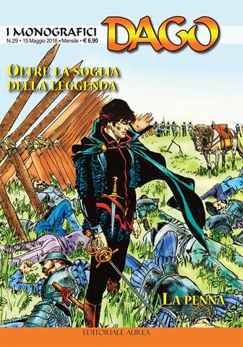 I monografici Dago. Vol. 29: Oltre la soglia della leggenda-La penna  - Libro Aurea Books and Comix 2018 | libraccio.click