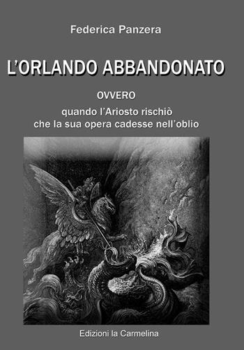 L'Orlando abbandonato - Federica Panzera - Libro La Carmelina 2019 | libraccio.click