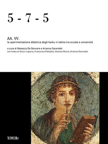 5-7-5. La sperimentazione didattica degli haiku in latino tra scuola e università  - Libro Terre Blu 2020 | libraccio.click