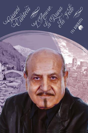 L'amore, la paura e la fede. Una biografia - Gianni Cantelli - Libro Òphiere 2023 | libraccio.click