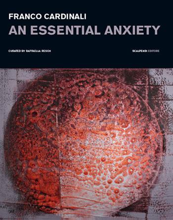 Franco Cardinali. An essential anxiety. Catalogo della mostra (Milano, 11 gennaio-14 febbraio 2019). Ediz. illustrata  - Libro Scalpendi 2019 | libraccio.click